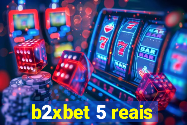 b2xbet 5 reais